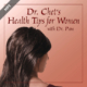 Dr. Chet's Health Tips for Women
